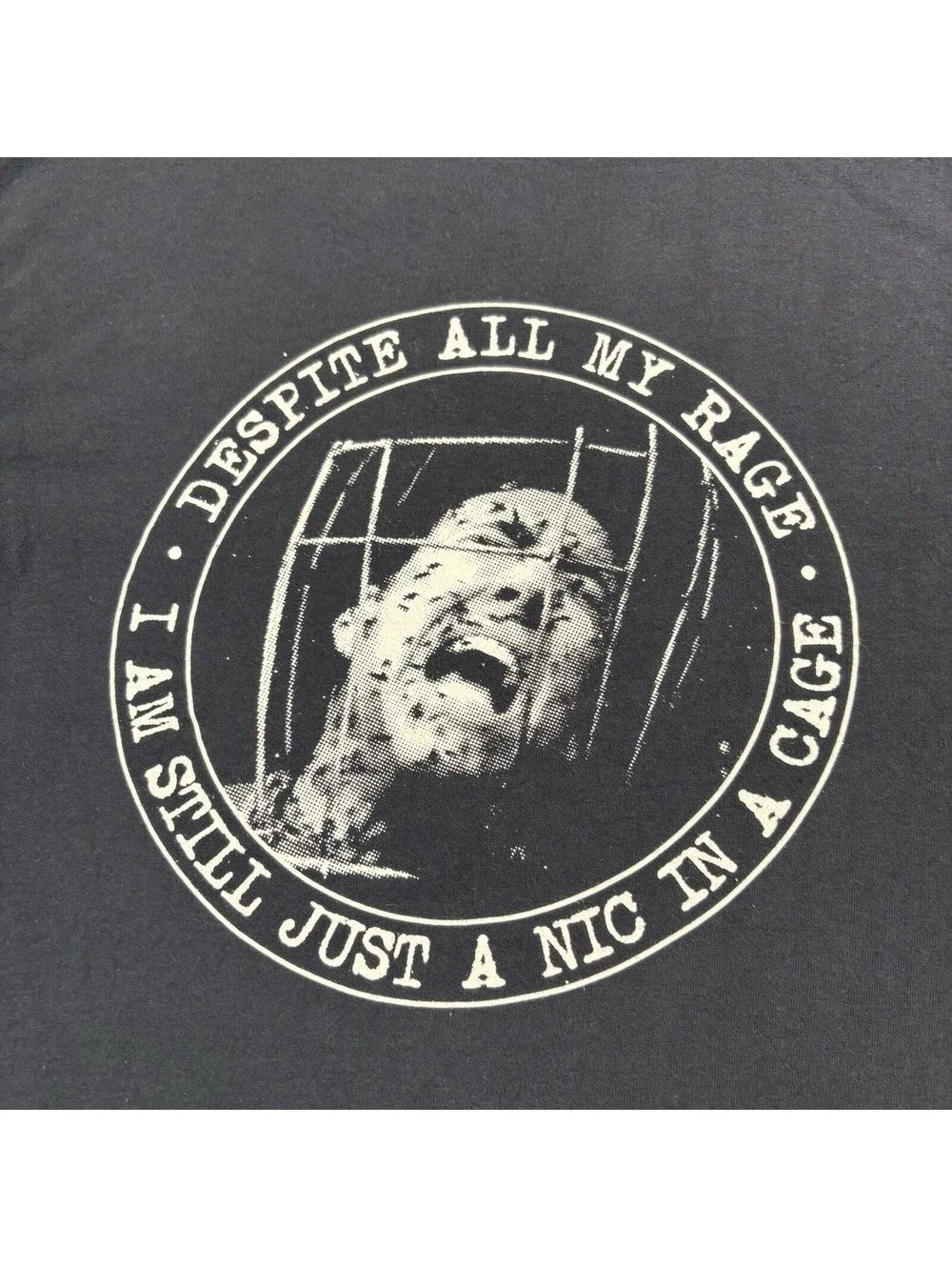 Despite All My Rage I Am Still Just A Nic In A Cage T Shirt Size Large